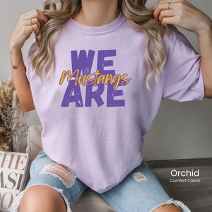 Comfort Colors We Are Mustangs Tee