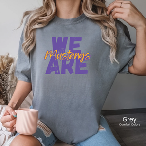 Comfort Colors We Are Mustangs Tee
