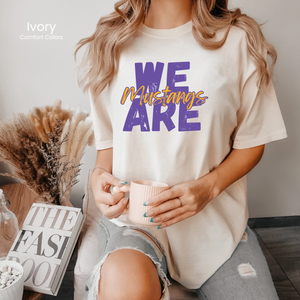Comfort Colors We Are Mustangs Tee