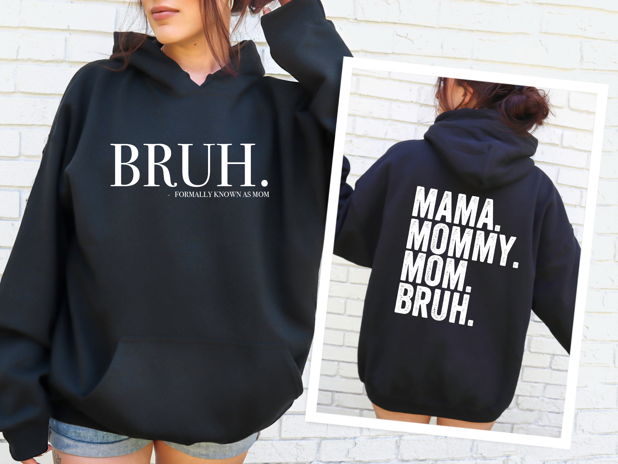 Bruh. Formally Known as Mom Hoodie